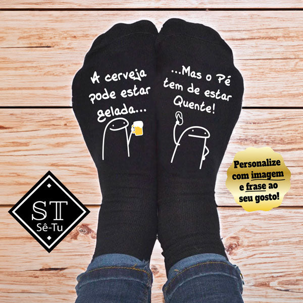 Meias A Ceveja pode estar Gelada